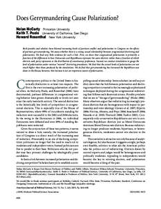 Does Gerrymandering Cause Polarization? Nolan McCarty Princeton University Keith T. Poole University of California, San Diego Howard Rosenthal New York University Both pundits and scholars have blamed increasing levels o