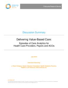 Delivering Value-Based Care: Episodes of Care Analytics for Health Care Providers, Payers and ACOs