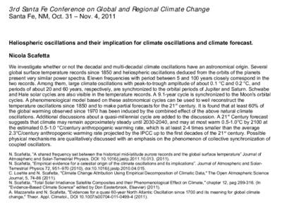 3rd Santa Fe Conference on Global and Regional Climate Change Santa Fe, NM, Oct. 31 – Nov. 4, 2011 Heliospheric oscillations and their implication for climate oscillations and climate forecast. Nicola Scafetta We inves