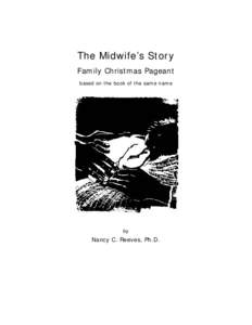 The Midwife’s Story Family Christmas Pageant based on the book of the same name by