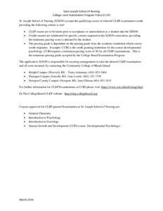 Saint Joseph School of Nursing College Level Examination Program Policy (CLEP) St. Joseph School of Nursing (SJSON) accepts the qualifying scores of selected CLEP examination credit providing the following criteria is me