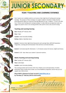 YEAR 7 TEACHING AND LEARNING EVENINGS Year 7 parents are cordially invited to our Kenmore State High School Teaching and Learning Evenings. The purpose of these evenings is to support student’s transition to high schoo