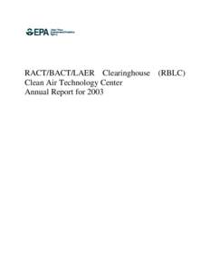 RACT/BACT/LAER Clearinghouse (RBLC) Clean Air Technology Center Annual Report for 2003 EPA-456/R[removed]