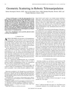 588  IEEE TRANSACTIONS ON ROBOTICS AND AUTOMATION, VOL. 18, NO. 4, AUGUST 2002 Geometric Scattering in Robotic Telemanipulation Stefano Stramigioli, Member, IEEE, Arjan van der Schaft, Fellow, IEEE, Bernhard Maschke, Mem