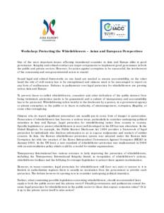 Workshop: Protecting the Whistleblowers – Asian and European Perspectives One of the most important issues affecting transitional countries in Asia and Europe alike is good governance. Integrity and ethical conduct are