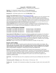 Spring[removed]CHEMISTRY[removed]Co-requisite: CHEM[removed]General Chemistry Laboratory II Instructor - Dr. Elizabeth R. Gaillard, LaT322, [removed], [removed] Office Hours – M 9:00-9:50, W 11:00-11:50 and Th 2:00