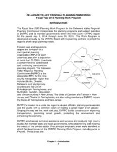 DELAWARE VALLEY REGIONAL PLANNING COMMISSION Fiscal Year 2015 Planning Work Program INTRODUCTION The Fiscal Year 2015 Planning Work Program for the Delaware Valley Regional Planning Commission incorporates the planning p