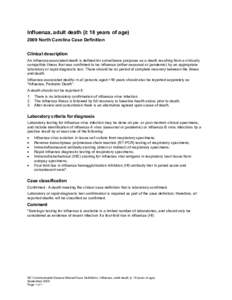 Influenza, adult death (≥ 18 years of age[removed]North Carolina Case Definition Clinical description An influenza-associated death is defined for surveillance purposes as a death resulting from a clinically compatible i