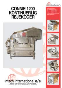 Connie 1200 kontinuerlig rejekoger RUSTFRI KVALITETSUDSTYR TIL ALLE INDUSTRIER STAINLESS QUALITY EQUIPMENT FOR ALL INDUSTRIES