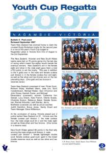 Bulletin 4 - Post event Released September 2007 Team New Zealand has stormed home to claim the coveted Rusty Robertson trophy for the second year in a row at this year’s Youth Cup staged at Nagambie Lakes in Victoria f