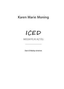 Karen Marie Moning  ICED MEGNYÍLIK AZ ÉG  Dani O’Malley-történet