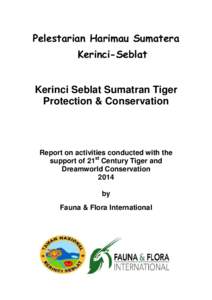 Pelestarian Harimau Sumatera Kerinci-Seblat Kerinci Seblat Sumatran Tiger Protection & Conservation