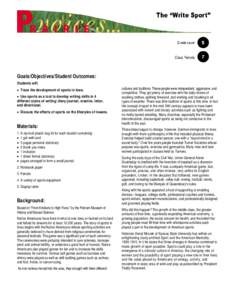 Goals/Objectives/Student Outcomes: Students will: • Trace the development of sports in Iowa. • Use sports as a tool to develop writing skills in 4 different styles of writing: diary/journal, creative, letter, and dir