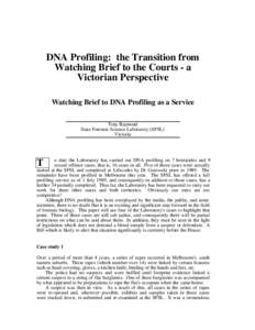 DNA profiling : the transition from watching brief to the courts - a Victoria perspective