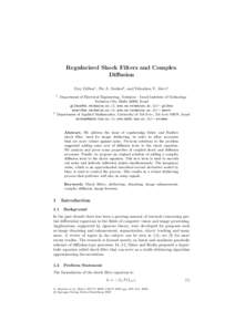 Regularized Shock Filters and Complex Diﬀusion Guy Gilboa1 , Nir A. Sochen2 , and Yehoshua Y. Zeevi1 1  2