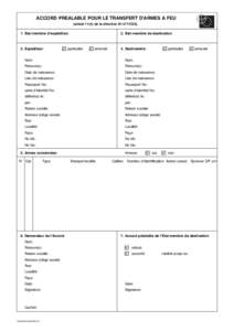 ACCORD PREALABLE POUR LE TRANSFERT D’ARMES A FEU (article[removed]de la directive[removed]CEE) 1. Etat membre d’expédition:  3. Expéditeur: