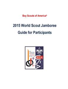 Boy Scouts of America®  2015 World Scout Jamboree Guide for Participants  BOY SCOUTS OF AMERICA