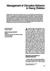 Management of Disruptive Behavior Management of Disruptive Behavior53 in Young Children  Disruptive behavior tends to worsen with time, but it can be treated effectively. Parent-child interaction