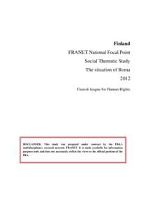 Finland FRANET National Focal Point Social Thematic Study The situation of Roma 2012 Finnish league for Human Rights