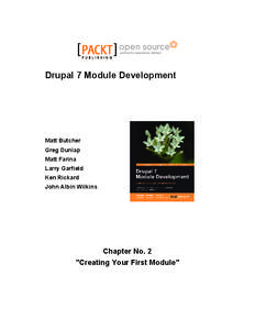 Drupal 7 Module Development  Matt Butcher Greg Dunlap Matt Farina Larry Garfield