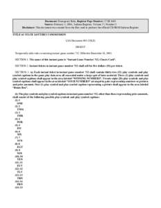 Document: Emergency Rule, Register Page Number: 27 IR 1605 Source: February 1, 2004, Indiana Register, Volume 27, Number 5 Disclaimer: This document was created from the files used to produce the official CD-ROM Indiana 