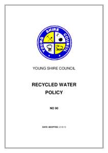 YOUNG SHIRE COUNCIL  RECYCLED WATER POLICY  NO 90