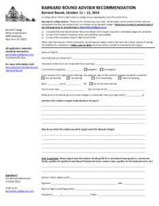 BARNARD BOUND ADVISER RECOMMENDATION Barnard Bound, October 11 – 13, 2014 A college adviser (from a high school or college access organization) must fill out this form. Barnard College Office of Admissions