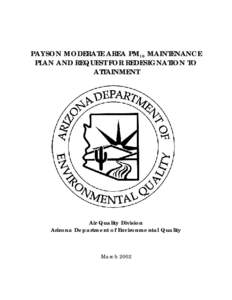 PAYSON MODERATE AREA PM10 MAINTENANCE PLAN AND REQUEST FOR REDESIGNATION TO ATTAINMENT