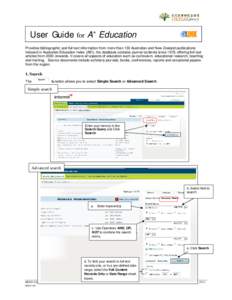 User Guide for A+ Education Provides bibliographic and full text information from more than 130 Australian and New Zealand publications indexed in Australian Education Index (AEI), the database contains journal contents 