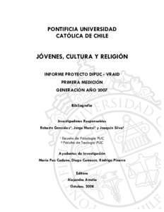 PONTIFICIA UNIVERSIDAD CATÓLICA DE CHILE JÓVENES, CULTURA Y RELIGIÓN INFORME PROYECTO DIPUC - VRAID PRIMERA MEDICIÓN