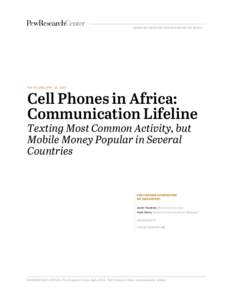 NUMBERS, FACTS AND TRENDS SHAPING THE WORLD  FOR RELEASE APRIL 15, 2015 Cell Phones in Africa: Communication Lifeline