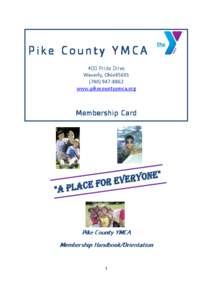 Pike County YMCA 400 Pride Drive Waverly, Ohio45601[removed]www.pikecountyymca.org