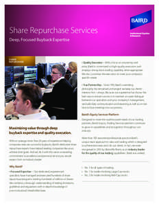 Share Repurchase Services Deep, Focused Buyback Expertise SHARE REPURCHASE