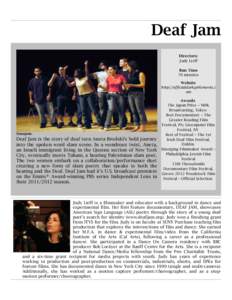 Deaf Jam Directors: Judy Lieff Run Time 70 minutes Website