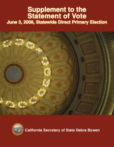 Supplement to the Statement of Vote June 3, 2008, Statewide Direct Primary Election California Secretary of State Debra Bowen