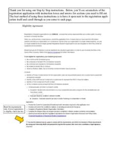 Thank you for using our Step by Step instructions. Below, you’ll see screenshots of the registration application with instruction boxes and arrows for sections you need to fill out. The best method of using these instr