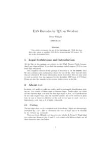 EAN Barcodes by TEX an Metafont Peter Willadt[removed]Abstract This article documents the use of the font wlean.mf. With the font, there also comes an auxiliary Perl file for preprocessing TeX source. Its