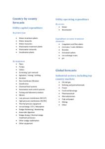 Country-by-county forecasts Utility capital expenditure Utility operating expenditure By service