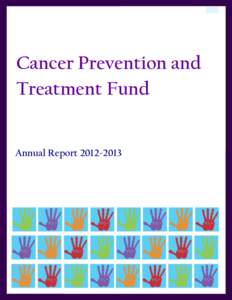 Cancer Prevention and Treatment Fund Annual Report[removed]  2