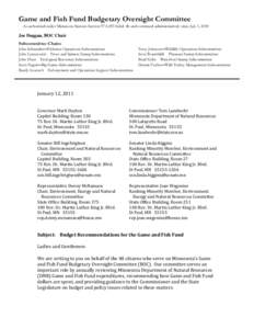 Game and Fish Fund Budgetary Oversight Committee As authorized under Minnesota Statutes Section 97A.055 Subd. 4b and continued administratively since July 1, 2010 Joe Duggan, BOC Chair Subcommittee Chairs: John Schneider