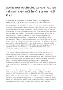 Společnost Apple představuje iPad Air – dramaticky tenčí, lehčí a výkonnější iPad iPad mini je vybaven úžasným Retina displejem a 64bitovým čipem A7 navrženým společností Apple SAN FRANCISCO – 22. 