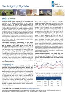 Issue 18 – 05 September Global Developments 2014 ‘Emergency market support measures’ for the dairy sector were announced by the European Commission late last week, in response to the EU’s loss of access to the Ru