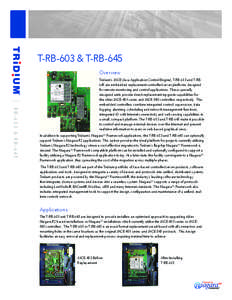 T-RB-603 & T-RB-645 Overview RB-603 & RB-645  Tridium’s JACE (Java Application Control Engine), T-RB-603 and T-RB645 are embedded replacement controller/server platforms designed