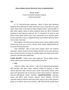 Akkuyu Nükleer Santralı Üzerine Bir Anket ve Düşündürdükleri Alaeddin BOBAT Kocaeli Üniversitesi Arslanbey Yerleşkesi 41285 İzmit/KOCAELİ Özet 57. TC. Hükümeti’nin(üçlü koalisyonun) Mersin İli Gülna