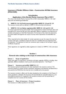 The Nordic Association of Marine Insurers (Cefor)  Insurance of Mobile Offshore Units – Construction All Risk insurance (MOU/CAR) Introduction Application of the Nordic Marine Insurance Plan of 2013