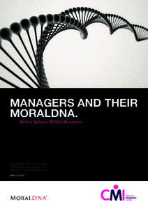 MANAGERS AND THEIR MORALDNA. Better Values, Better Business. Roger Steare, Pavlos Stamboulides, Peter Neville Lewis, Lysbeth Plas,