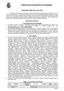 PREFEITURA DO MUNICÍPIO DE DIADEMA  CONCURSO PÚBLICO Nº. A Prefeitura do Município de Diadema, nos termos das Leis Complementares Municipais nº. 08, de 16 de julho de 1991, e n°. 353, de 26 de março de 20