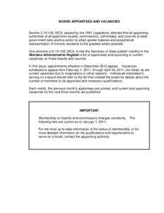 BOARD APPOINTEES AND VACANCIES  Section[removed], MCA, passed by the 1991 Legislature, directed that all appointing authorities of all appointive boards, commissions, committees, and councils of state government take pos