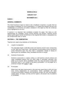 NDEBELE/ZULU SUBJECT 9147 NOVEMBER 2013 PAPER 1 GENERAL COMMENTS The Chief Examiner’s report is meant to be a feedback to teachers, to guide them as