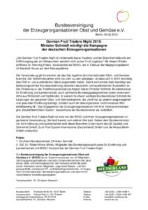 Bundesvereinigung der Erzeugerorganisationen Obst und Gemüse e.V. Berlin, German Fruit Traders Night 2015: Minister Schmidt würdigt die Kampagne